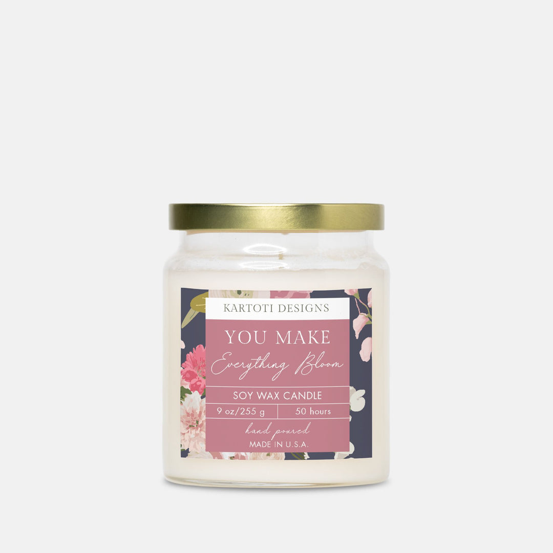 You Make Everything Bloom Candle Apothecary Jar 9oz